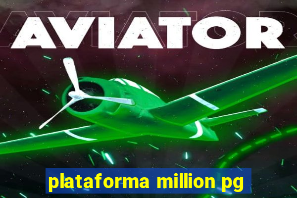 plataforma million pg